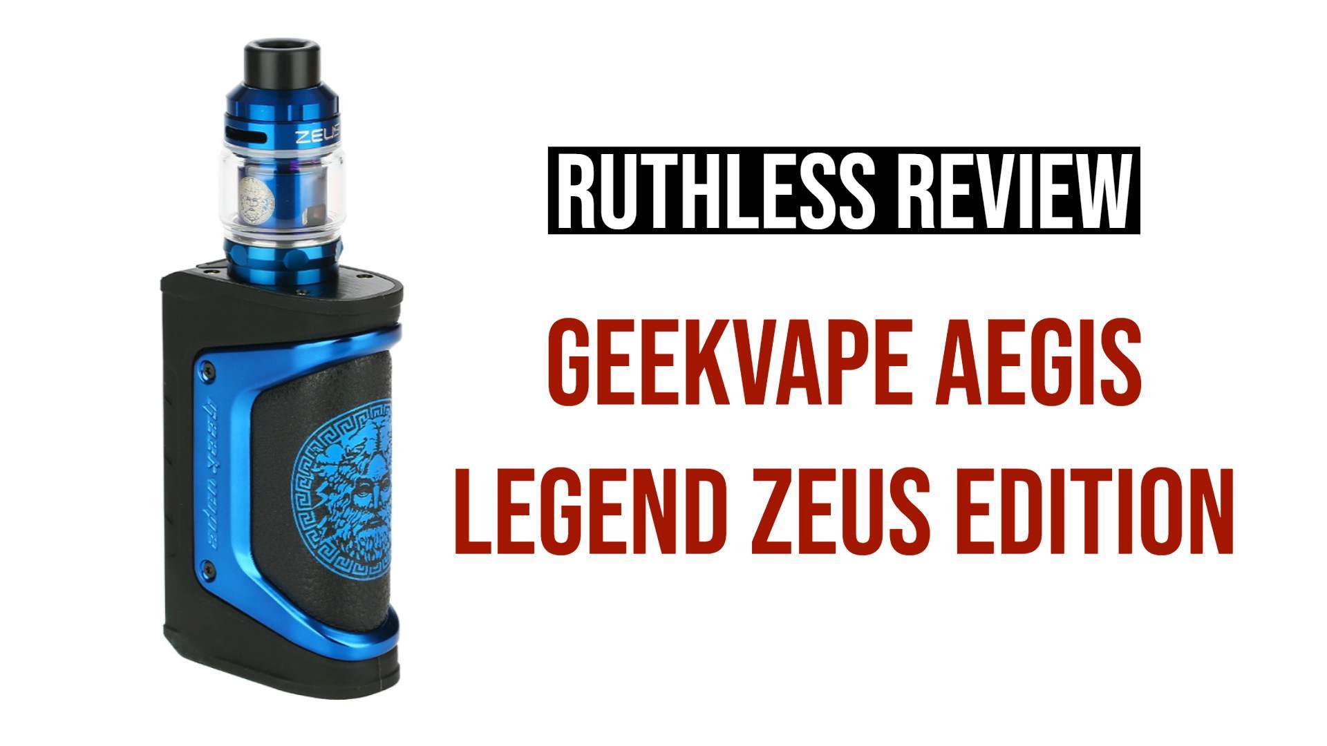Product Review: Geekvape Aegis Legend Zeus Limited Edition