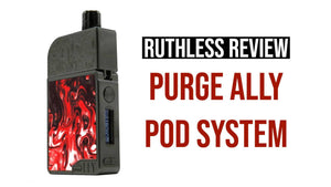 Product Review: PURGE Ally Pod System
